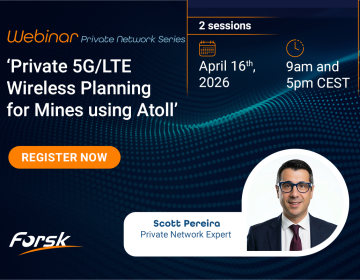 Webinar 'Private 5G/LTE Wireless Planning for Mines using Atoll'